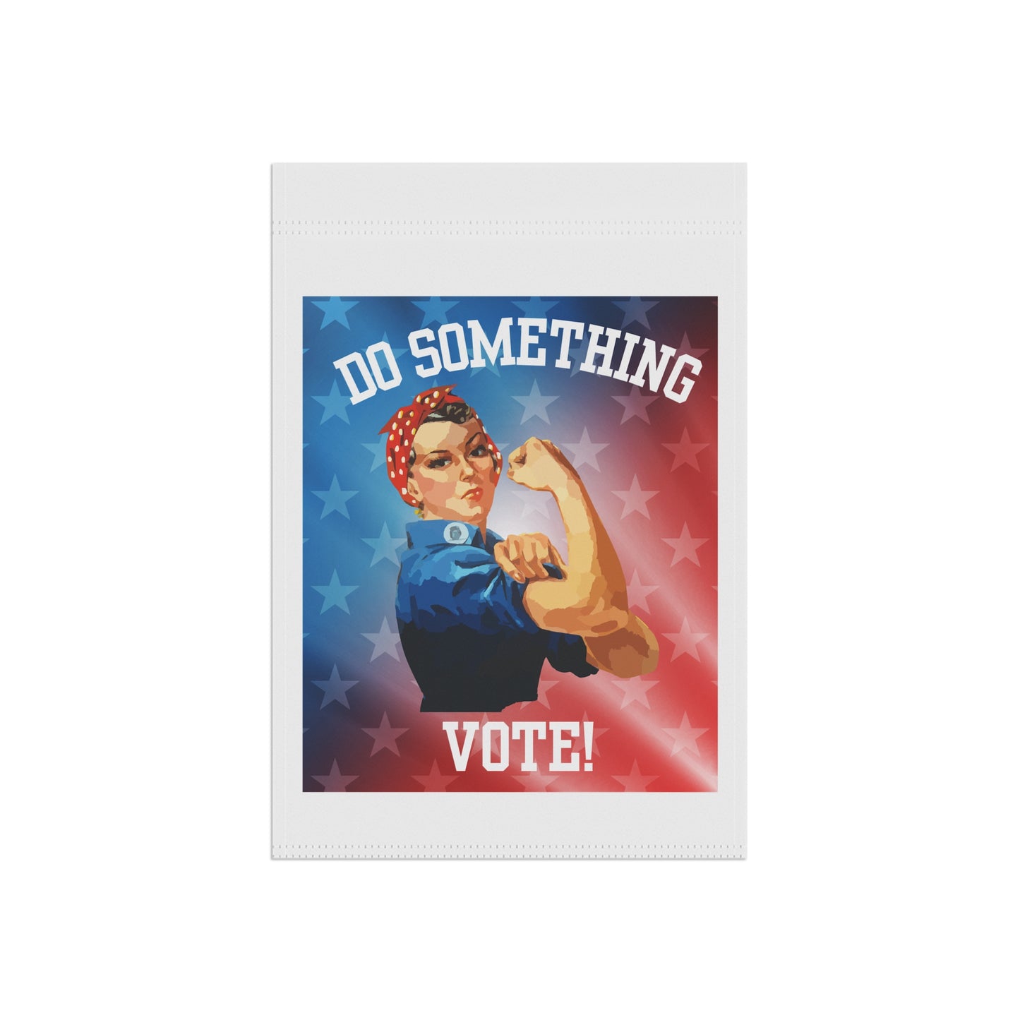 Rosie the Riveter Do Something Garden Flag