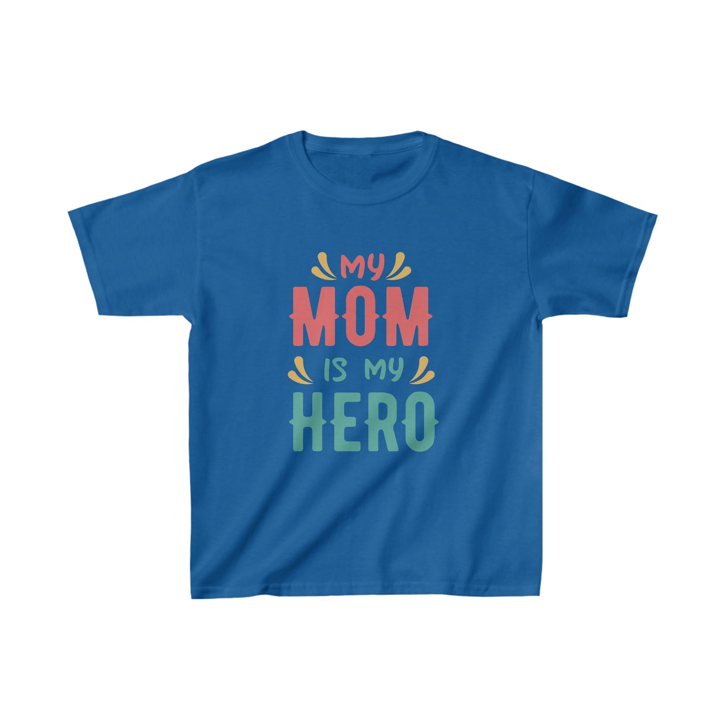 My Mom is My Hero Kids T-Shirt