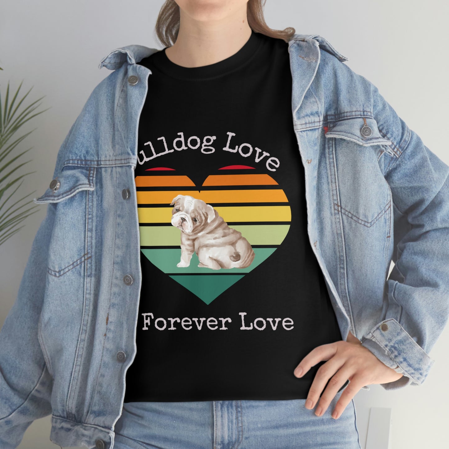 Bulldog Love Forever Love T-Shirt