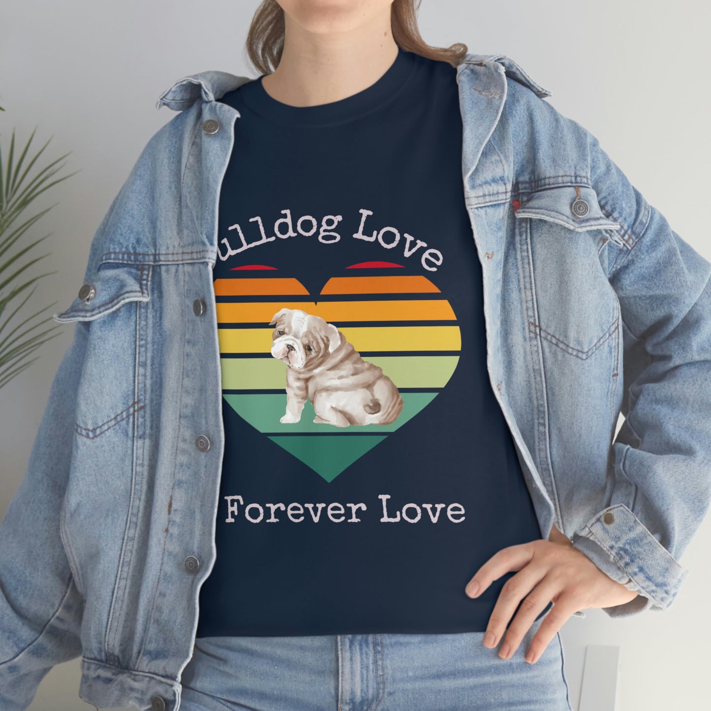 Bulldog Love Forever Love T-Shirt