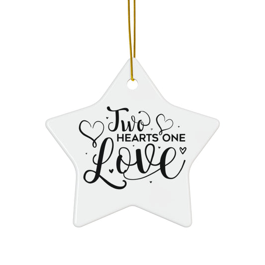 Two Hearts One Love Ceramic Ornament — Heart-Shaped Couples Keepsake