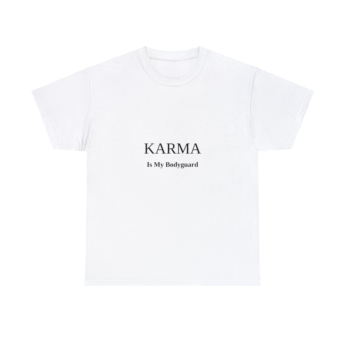 Karma Is My Bodyguard T-shirt