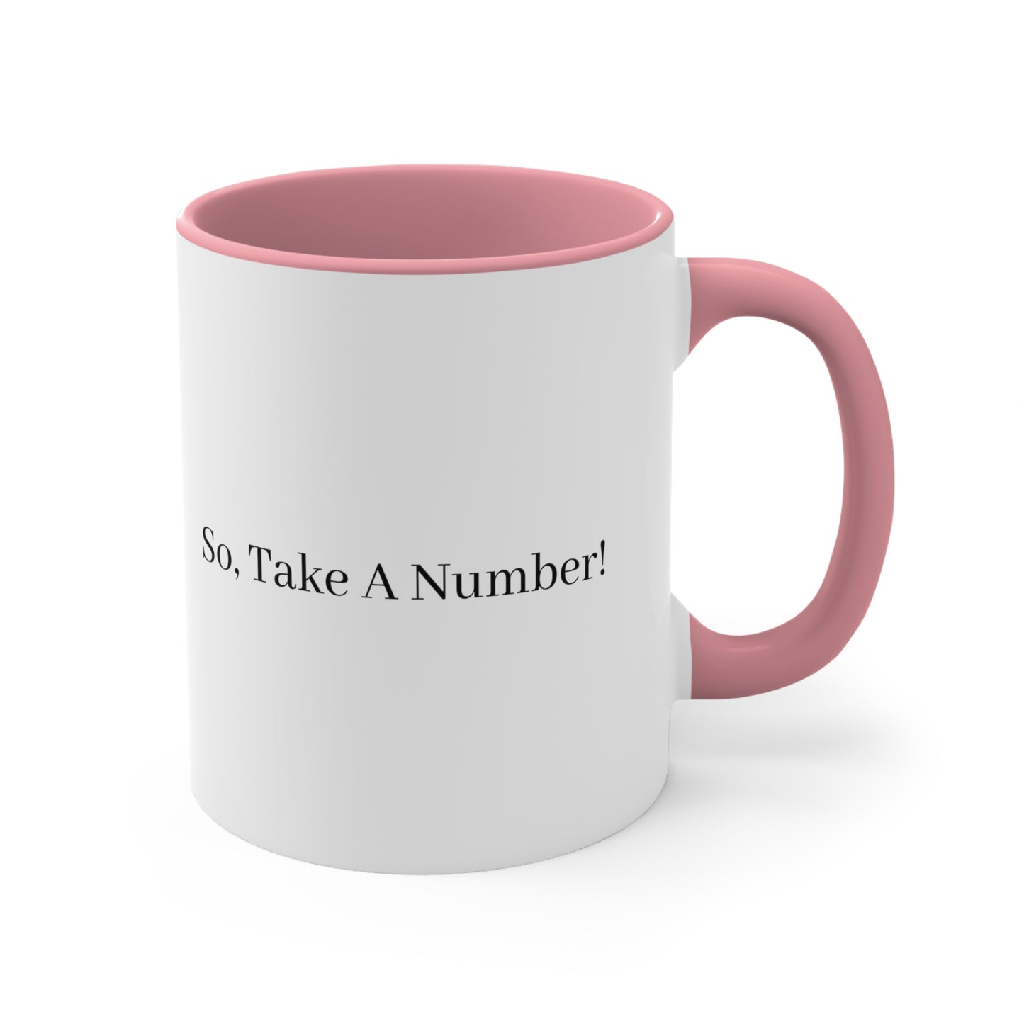 Your Lack of Planning Is Not My Emergency. So, Take A Number! Mug