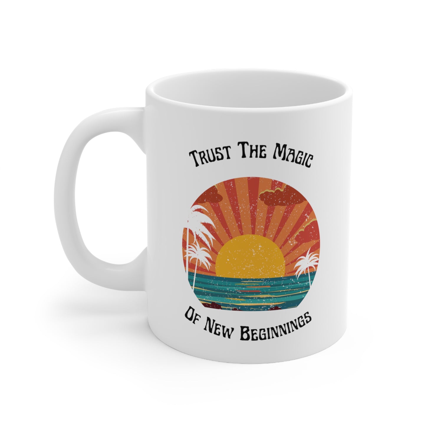 Trust The Magic Of New Beginnings Mug