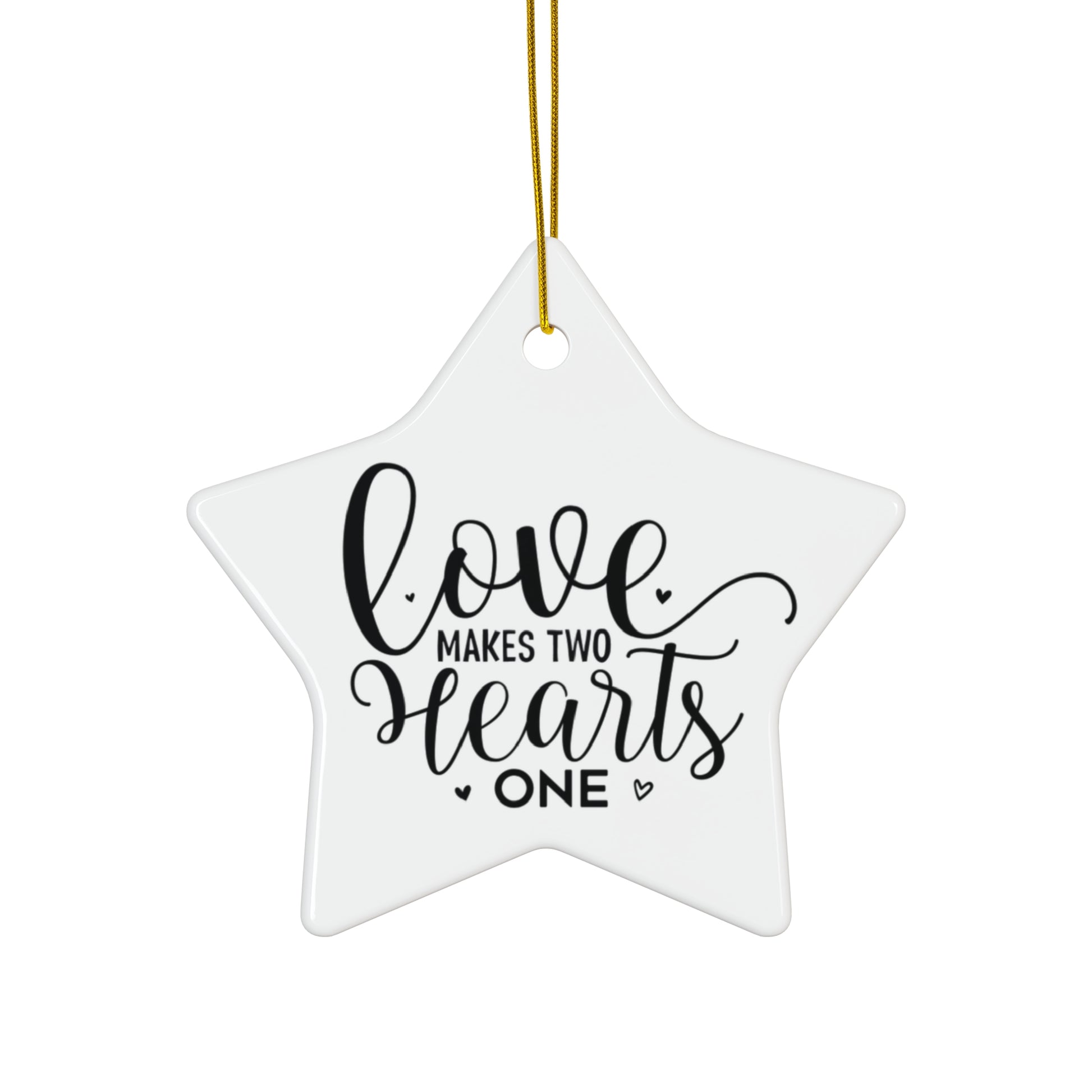 Star-shaped white ornament with 'Love makes two hearts one' text on a white background