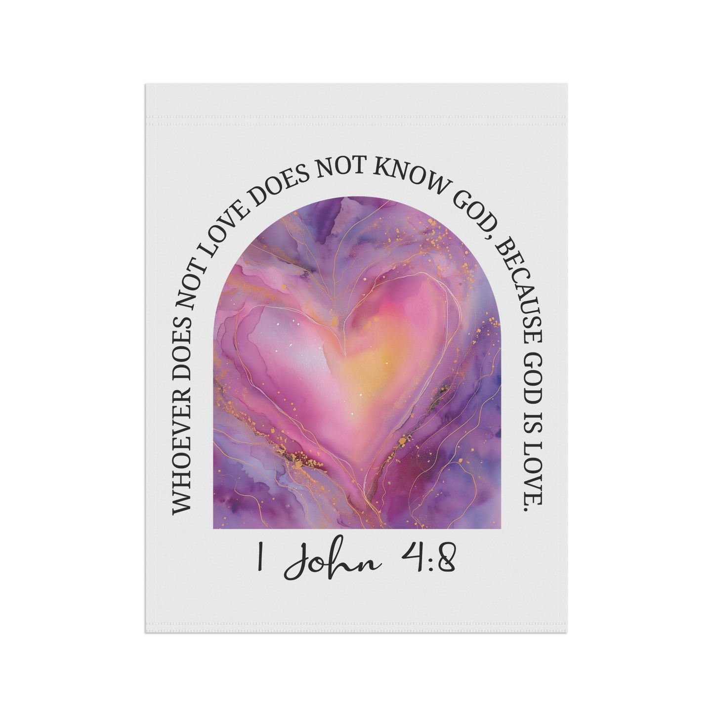 1 John 4:8 Garden Flag – God Is Love Heart Christian Yard Flag