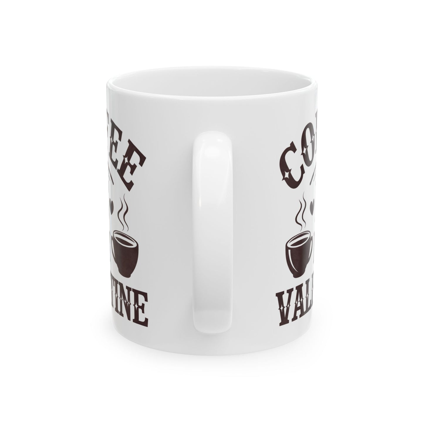 Coffee Is My Valentine Mug – Funny Valentine Gift