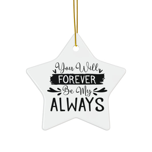 Christmas Ornament Newlywed Gift You Will Forever Be My Always Valentines Day