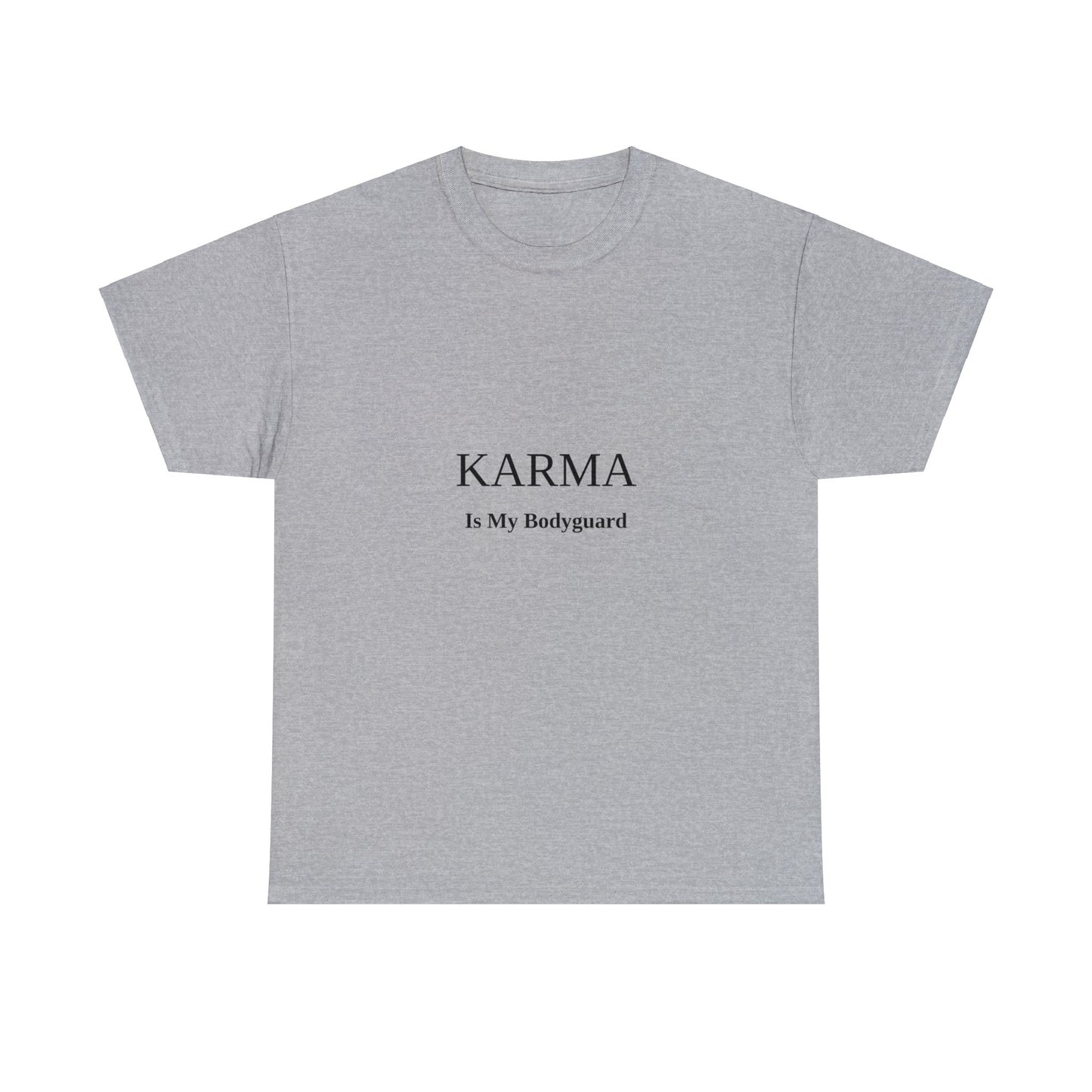 Karma Is My Bodyguard T-shirt