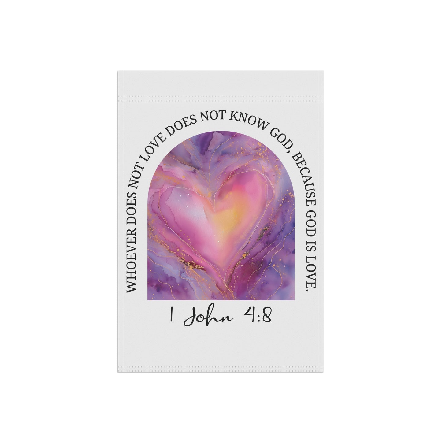 1 John 4:8 Garden Flag – God Is Love Heart Christian Yard Flag