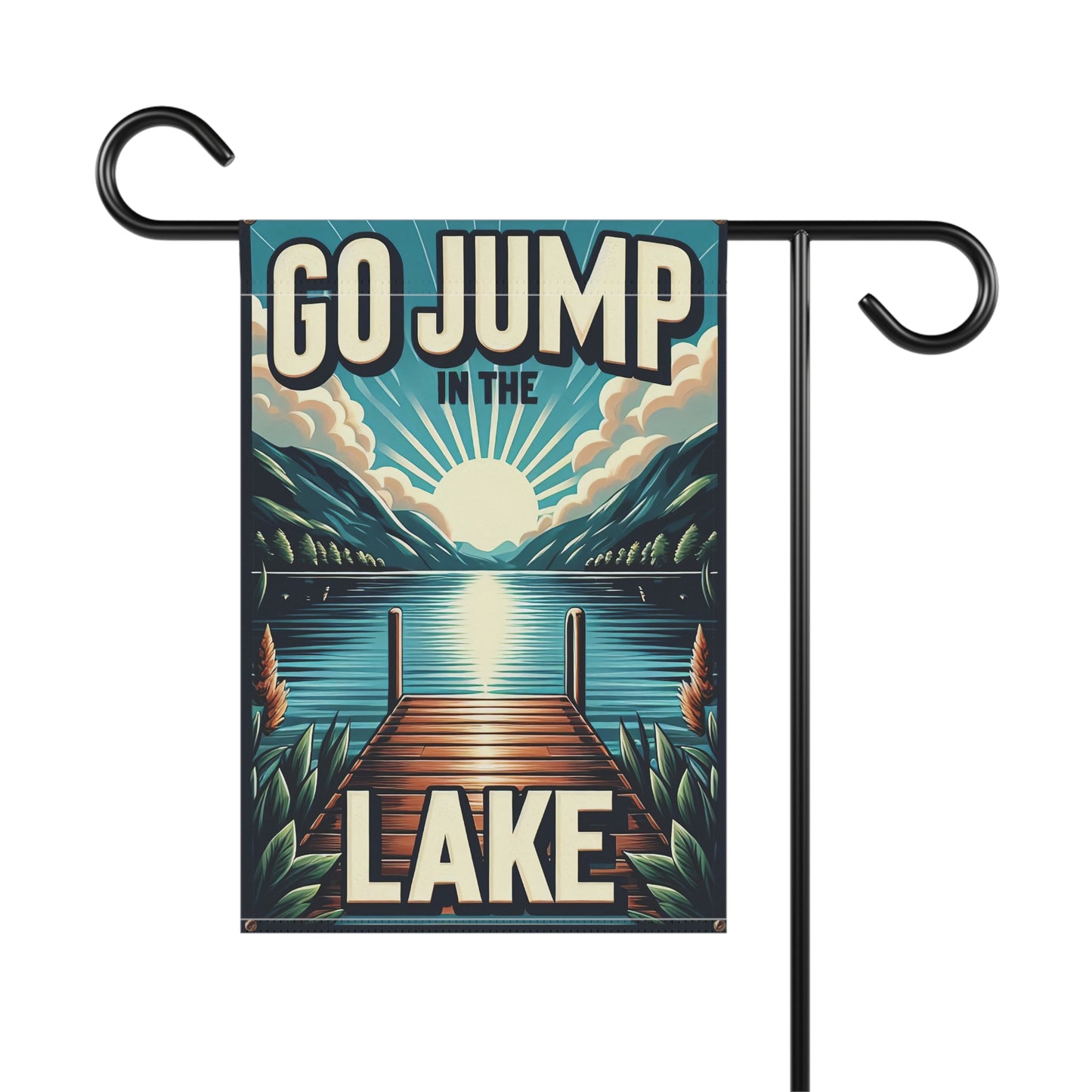 Decorative garden flag with 'Go Jump in the Lake' text and a lake scene design.
