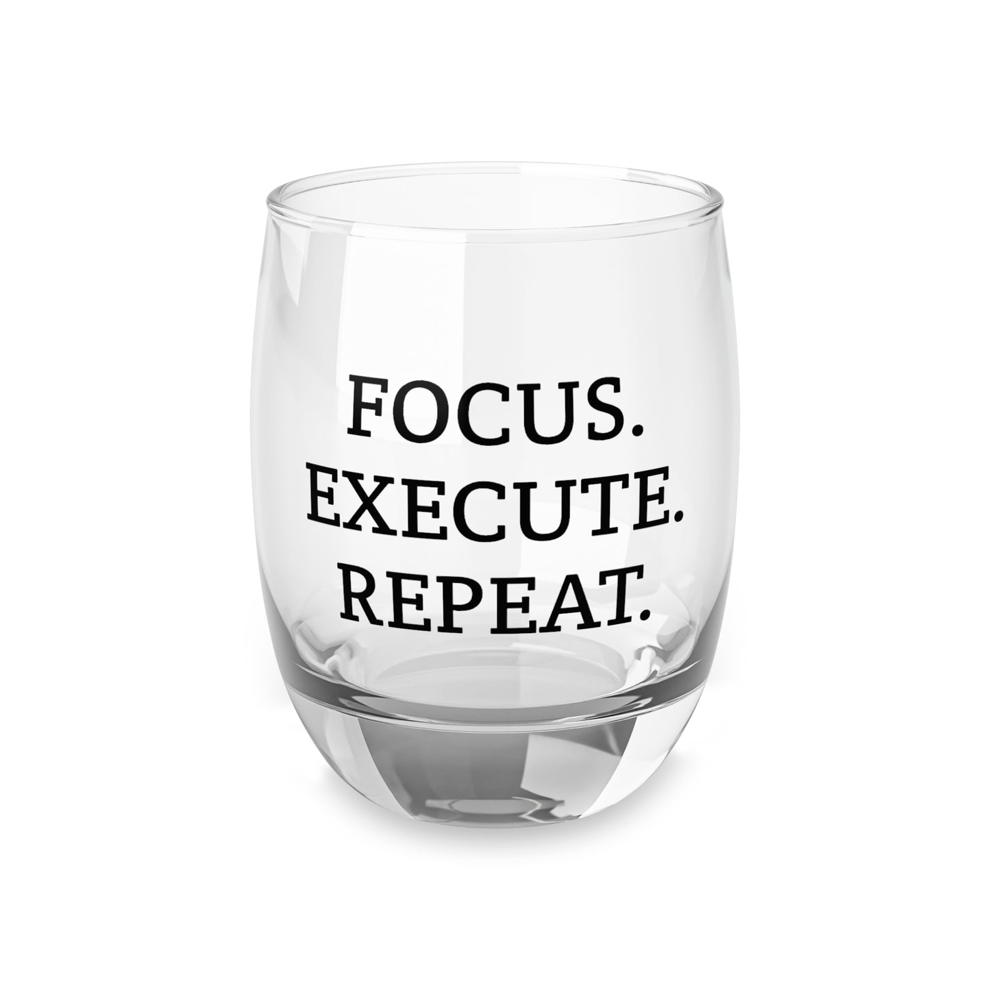 FOCUS EXECUTE REPEAT Whiskey Glass | Motivational Rocks Glass
