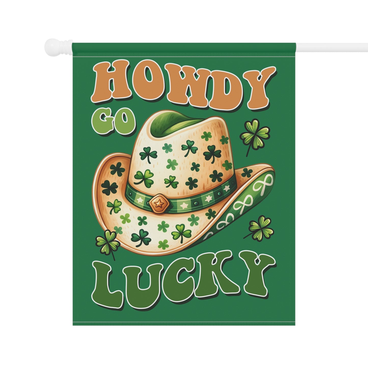 Howdy Go Lucky St. Patrick’s Day Garden Flag | Shamrock Cowboy Hat Yard Flag | Irish Western Outdoor Decor | Funny St Patricks Flag