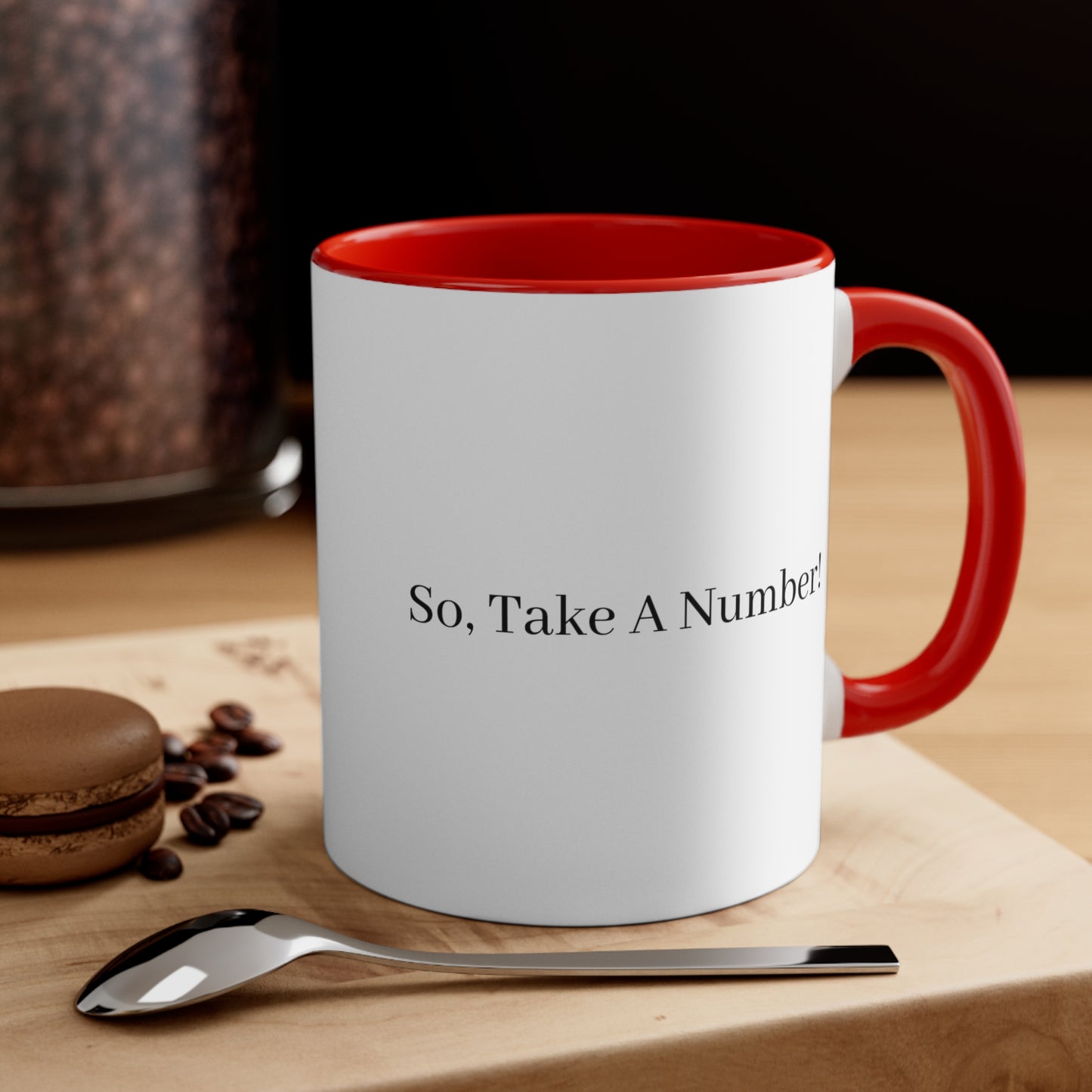 Your Lack of Planning Is Not My Emergency. So, Take A Number! Mug