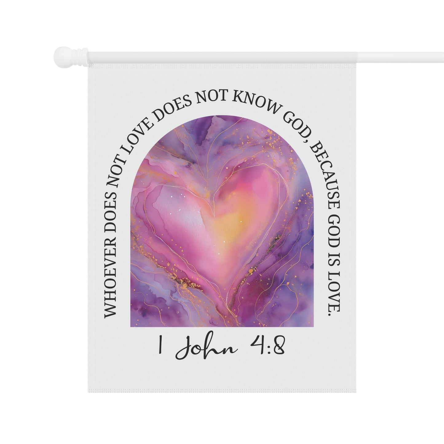 1 John 4:8 Garden Flag – God Is Love Heart Christian Yard Flag