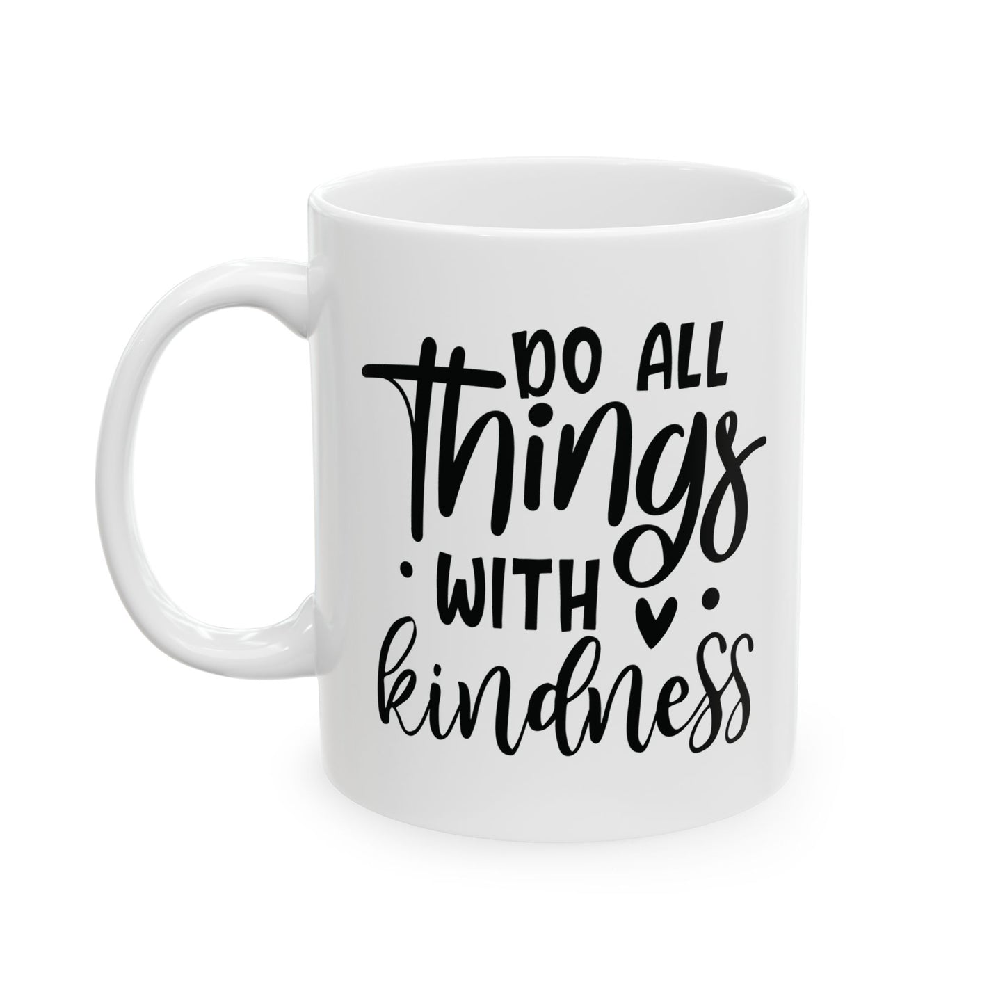 White mug with 'Do all things with kindness' text on a white background