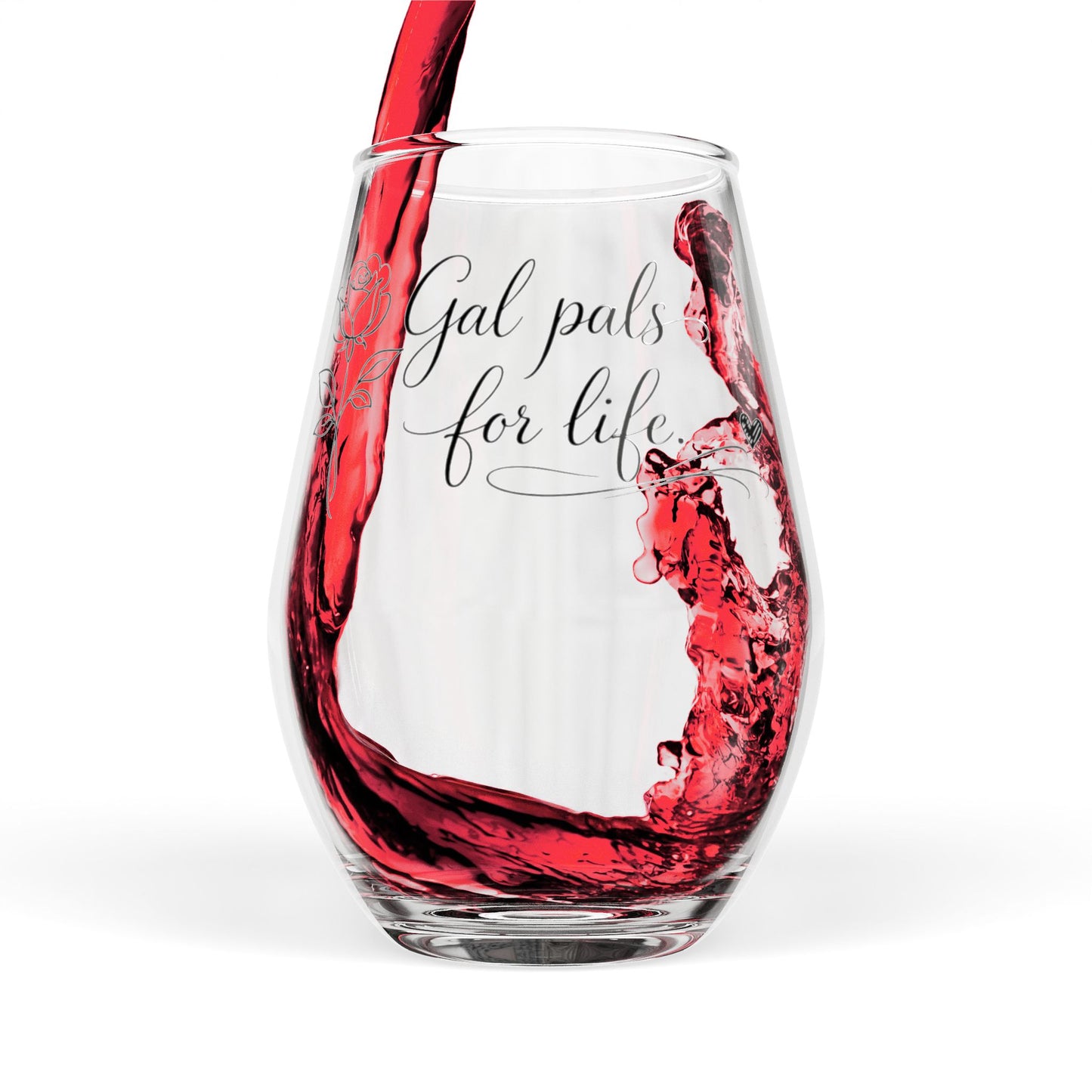 Stemless wine glass with red wine and 'Gal pals for life' text on a white background