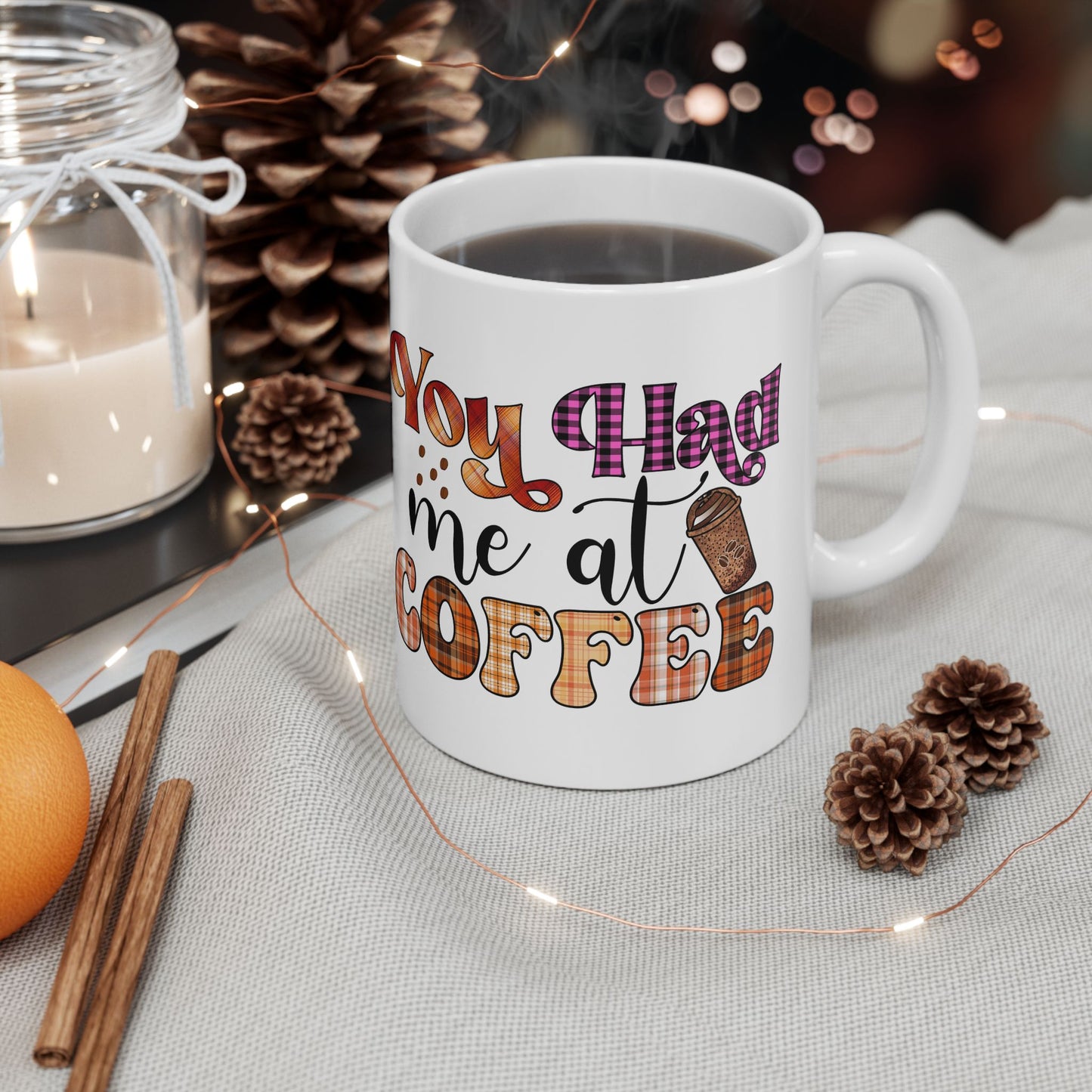 Funny Coffee Mug Valentine's Day Quote Coffee Lover You Had Me At Coffee Mug