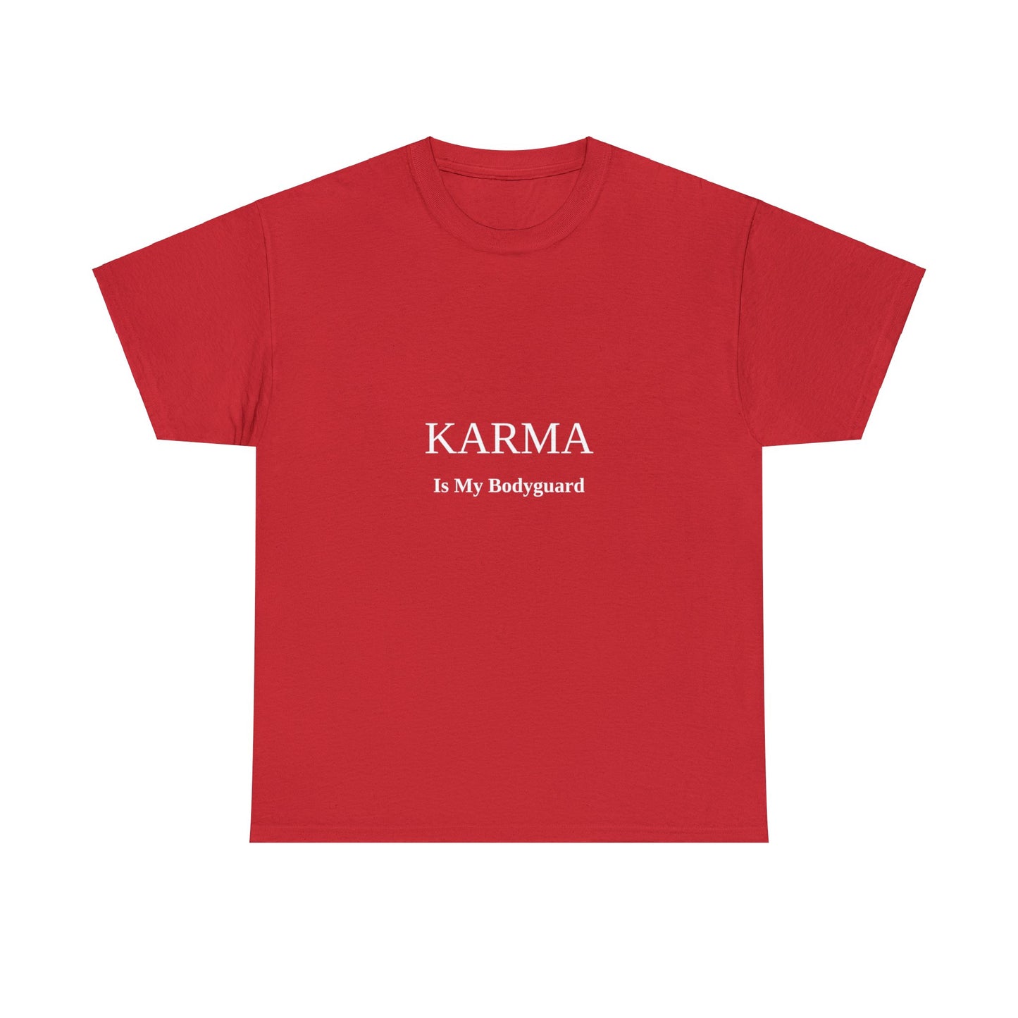 Karma Is My Bodyguard T-shirt