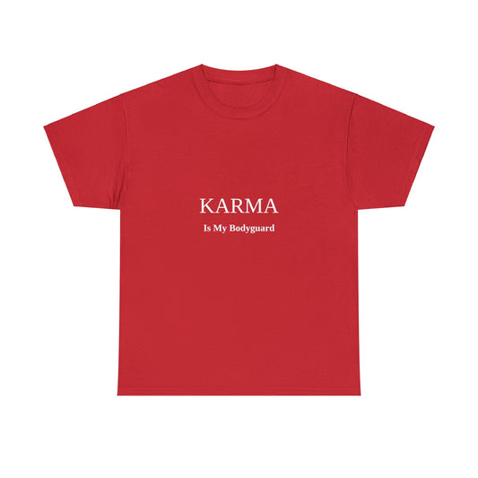 Karma Is My Bodyguard T-shirt