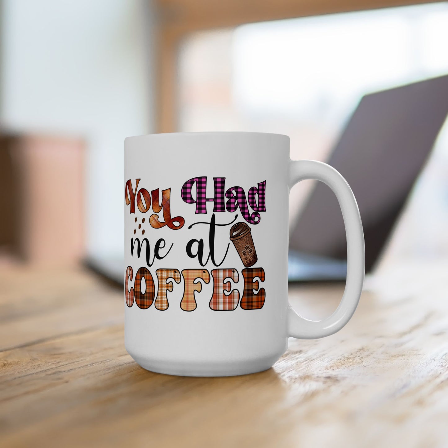 Funny Coffee Mug Valentine's Day Quote Coffee Lover You Had Me At Coffee Mug
