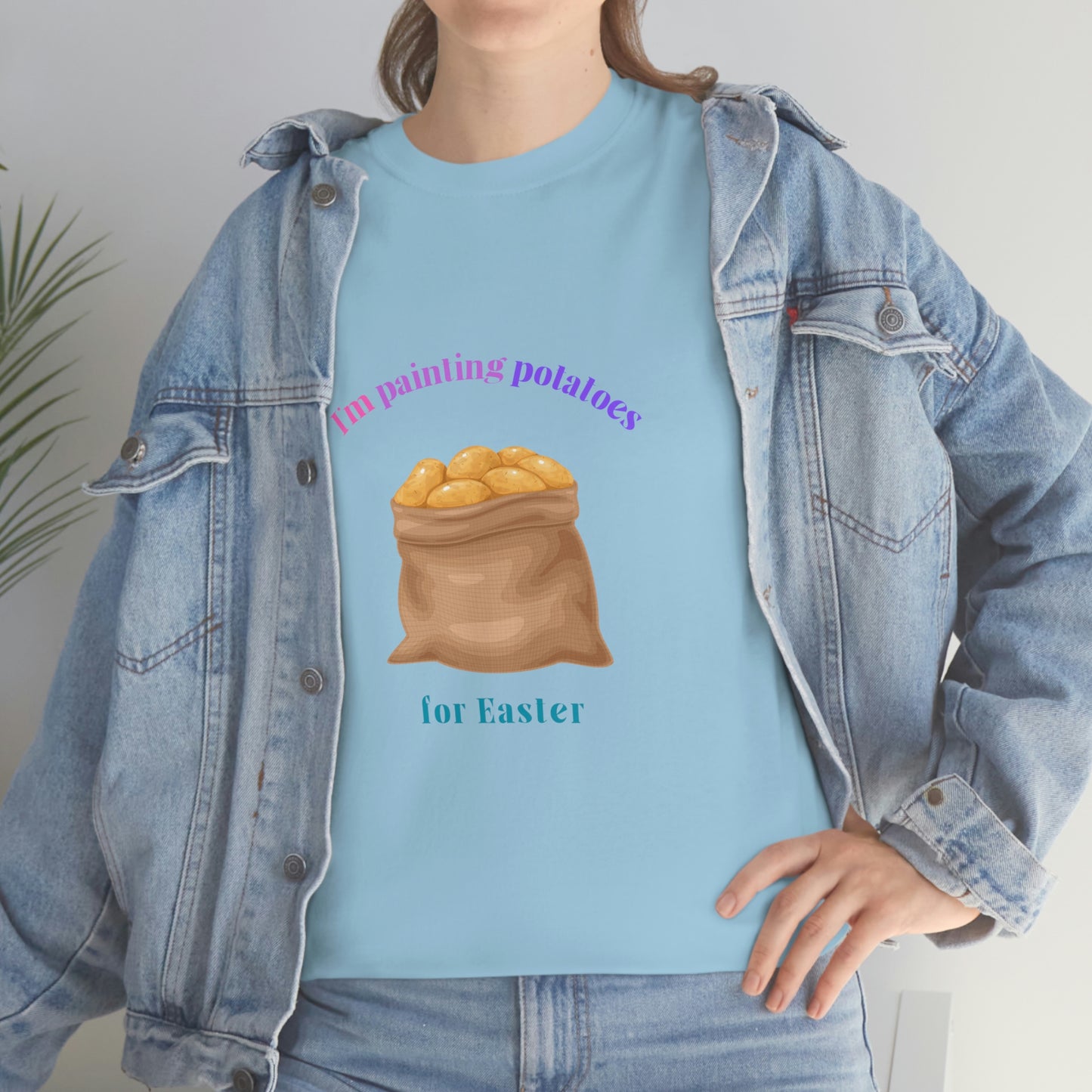 I'm Painting Potatoes for Easter T-Shirt