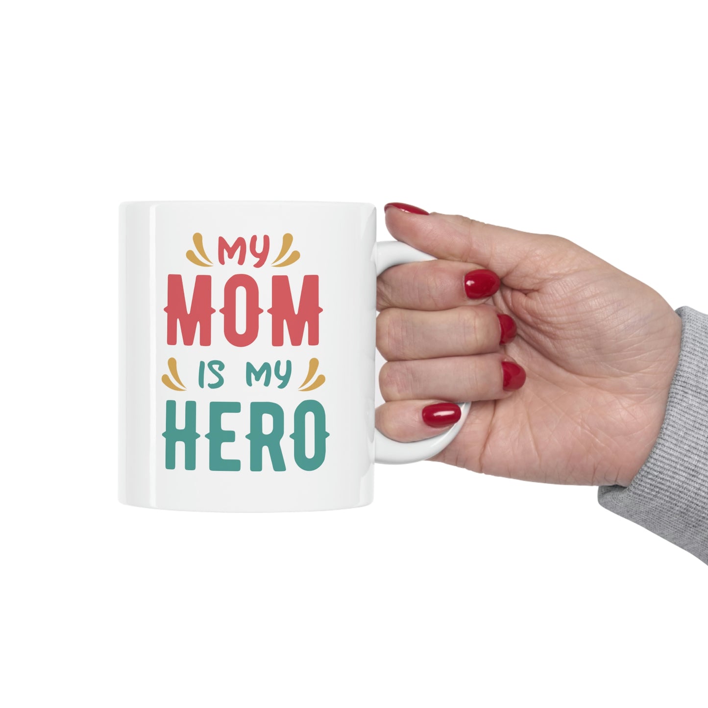 My Mom is My Hero Mug