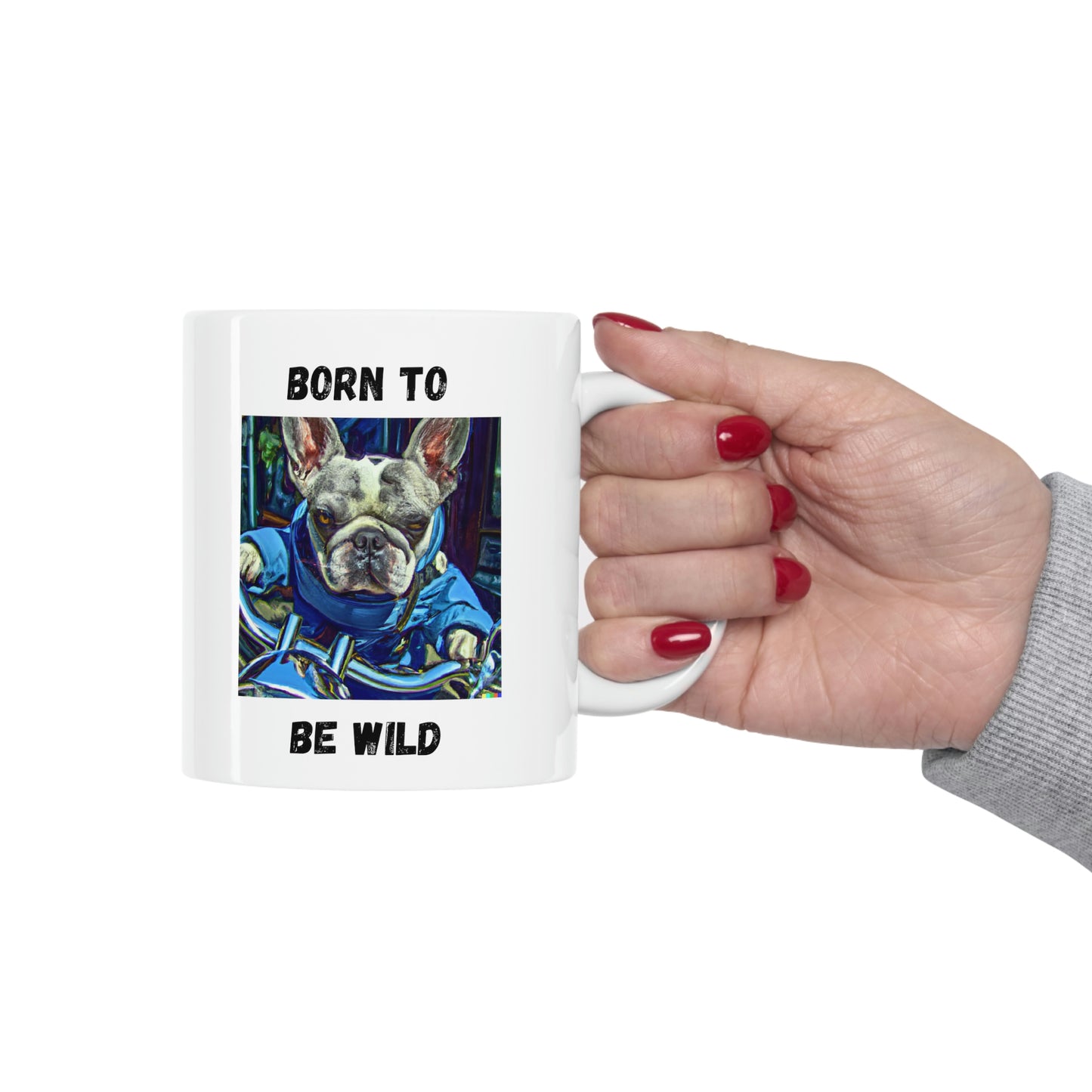 Born To Be Wild, Motorcycle Riding, French Bulldog, Mug