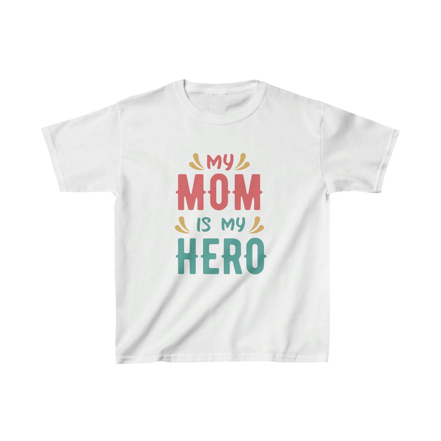 My Mom is My Hero Kids T-Shirt