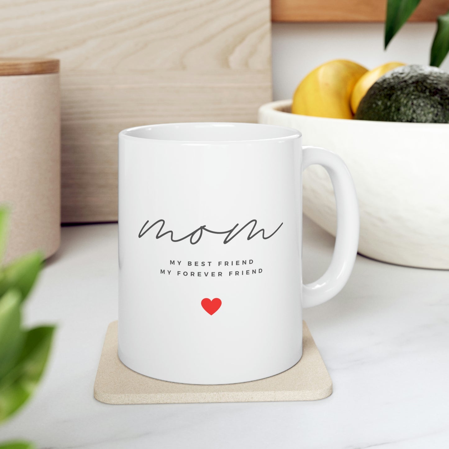 Mom, My Best Friend 11 Oz Mug