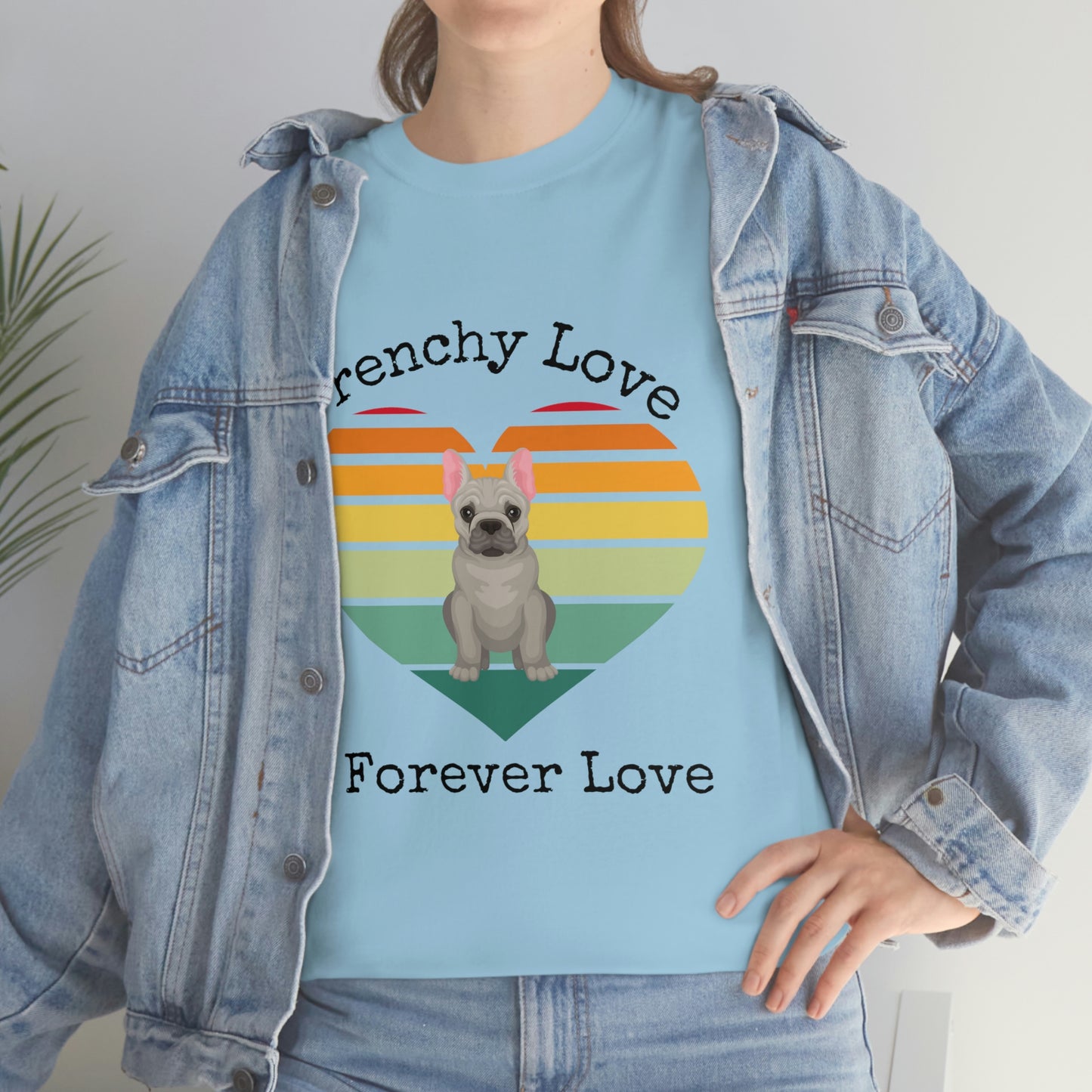 Frenchy Love Forever Love T-Shirt