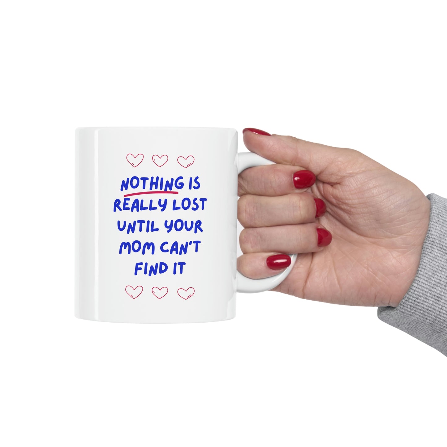 Nothing is Really Lost Mug