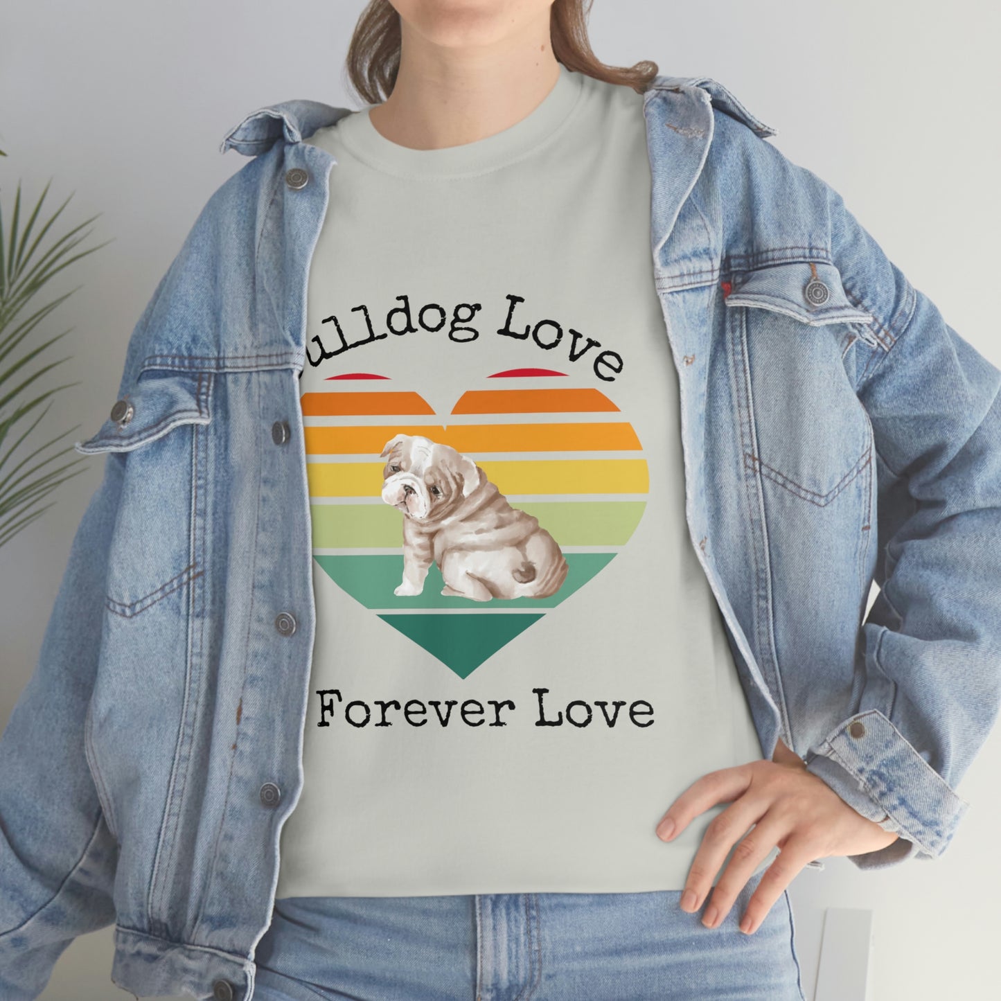 Bulldog Love Forever Love T-Shirt