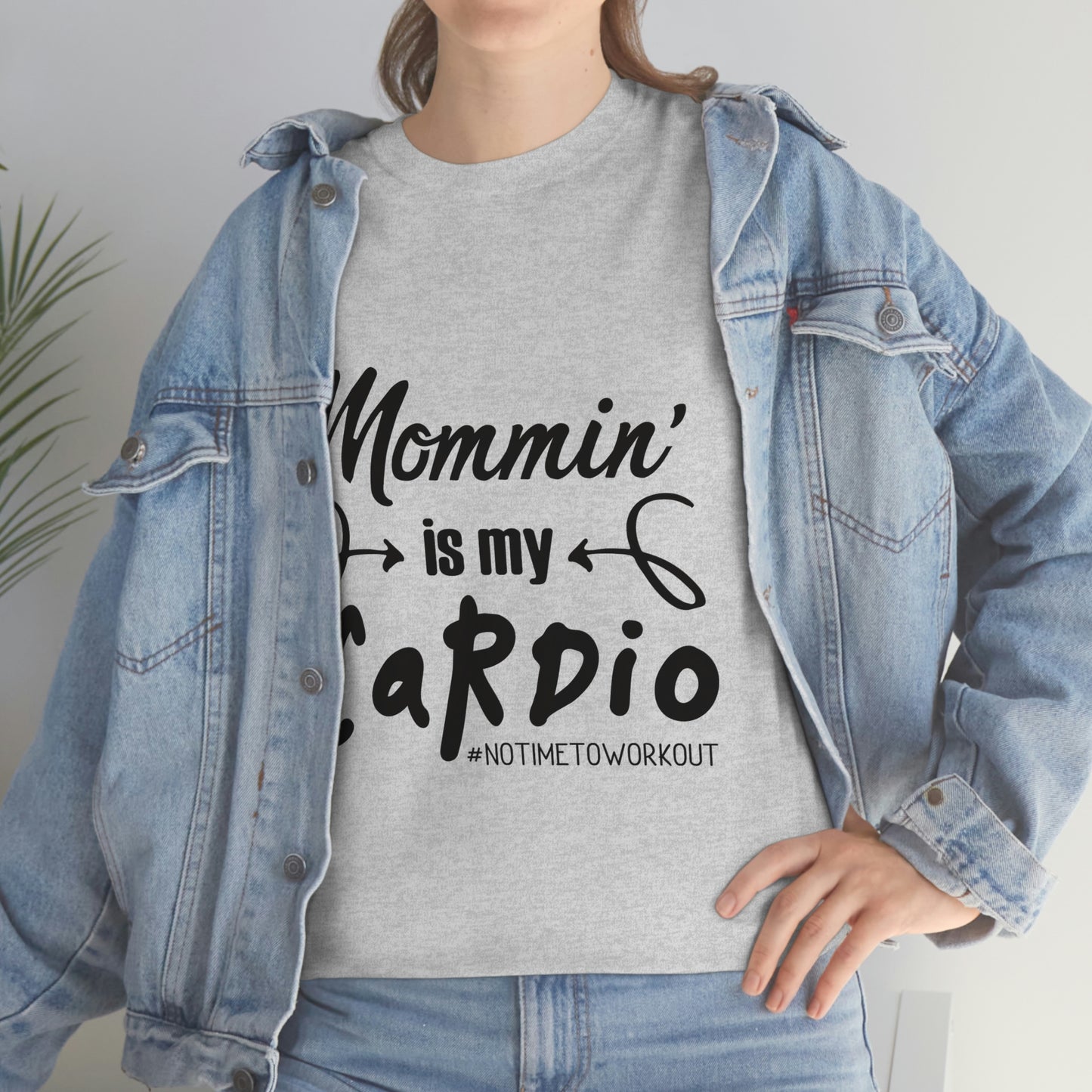 Mommin is My Cardio T-Shirt