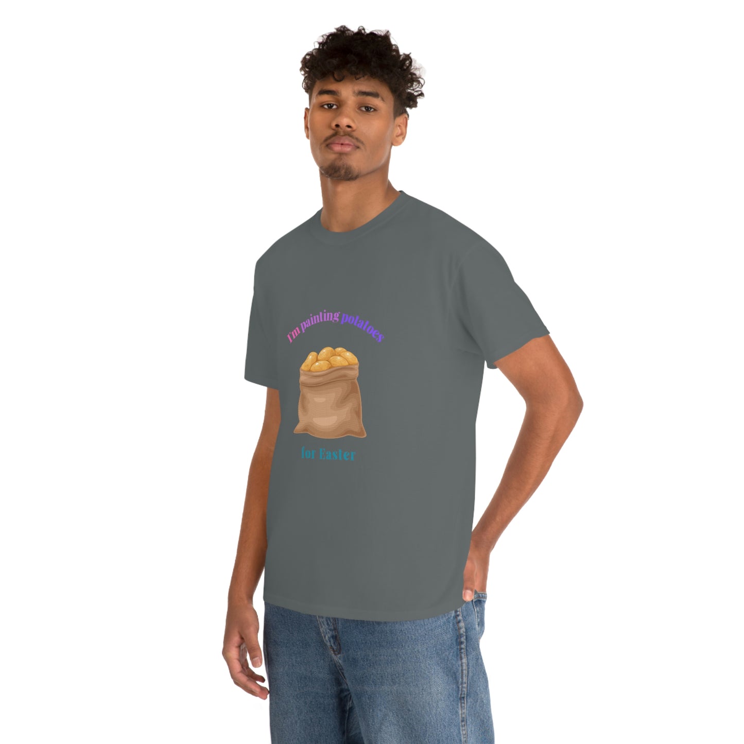 I'm Painting Potatoes for Easter T-Shirt