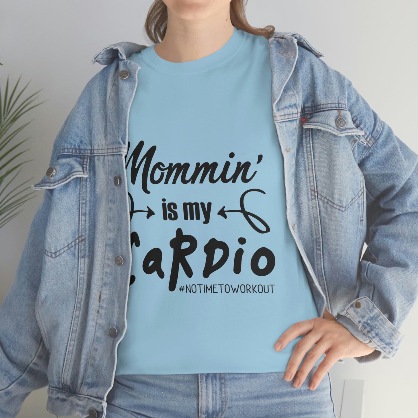 Mommin is My Cardio T-Shirt