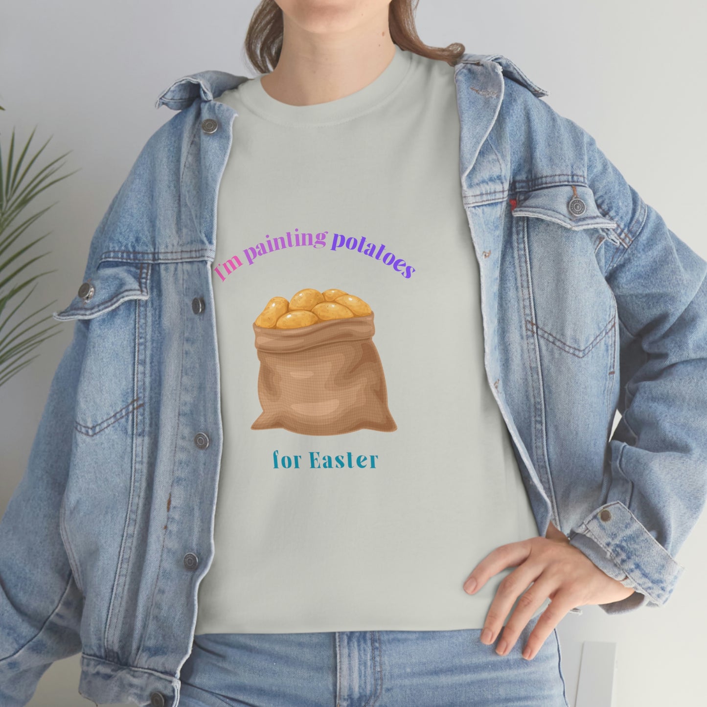 I'm Painting Potatoes for Easter T-Shirt