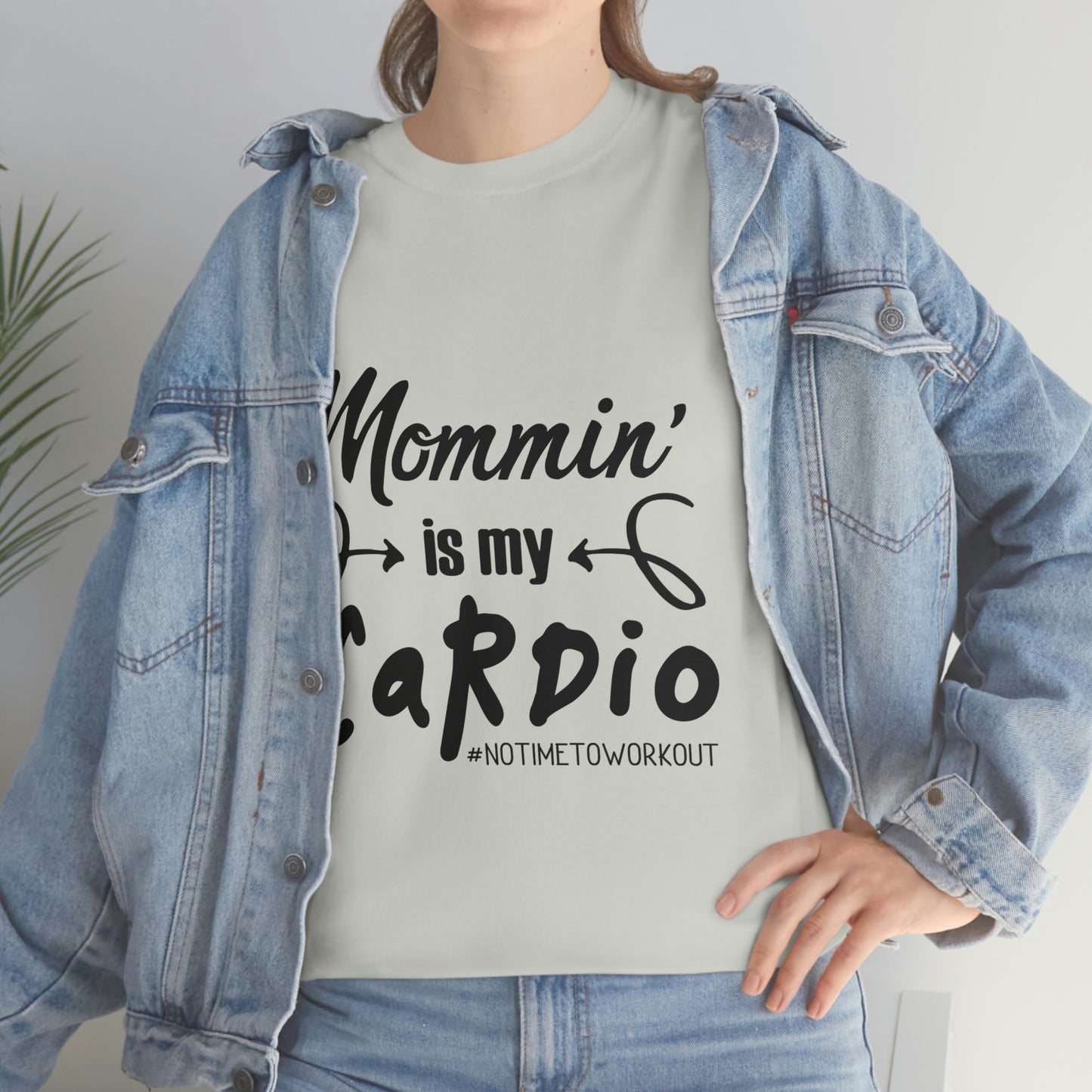 Mommin is My Cardio T-Shirt