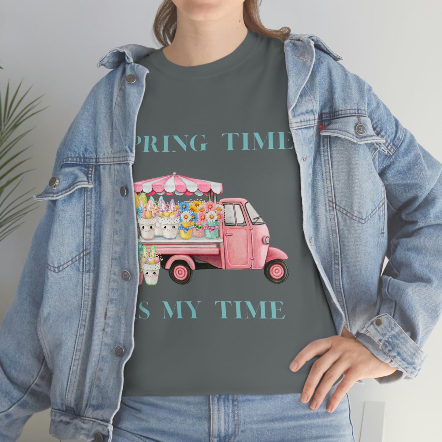 Spring Time is My Time T-Shirt