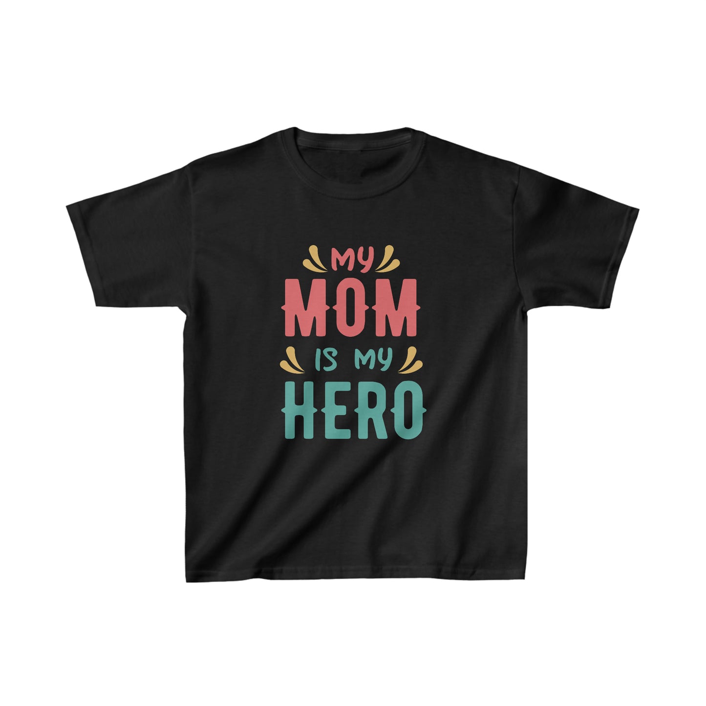 My Mom is My Hero Kids T-Shirt