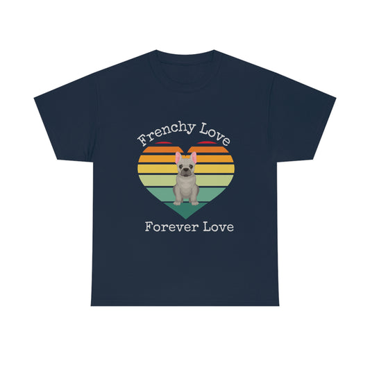 Frenchy Love Forever Love T-Shirt