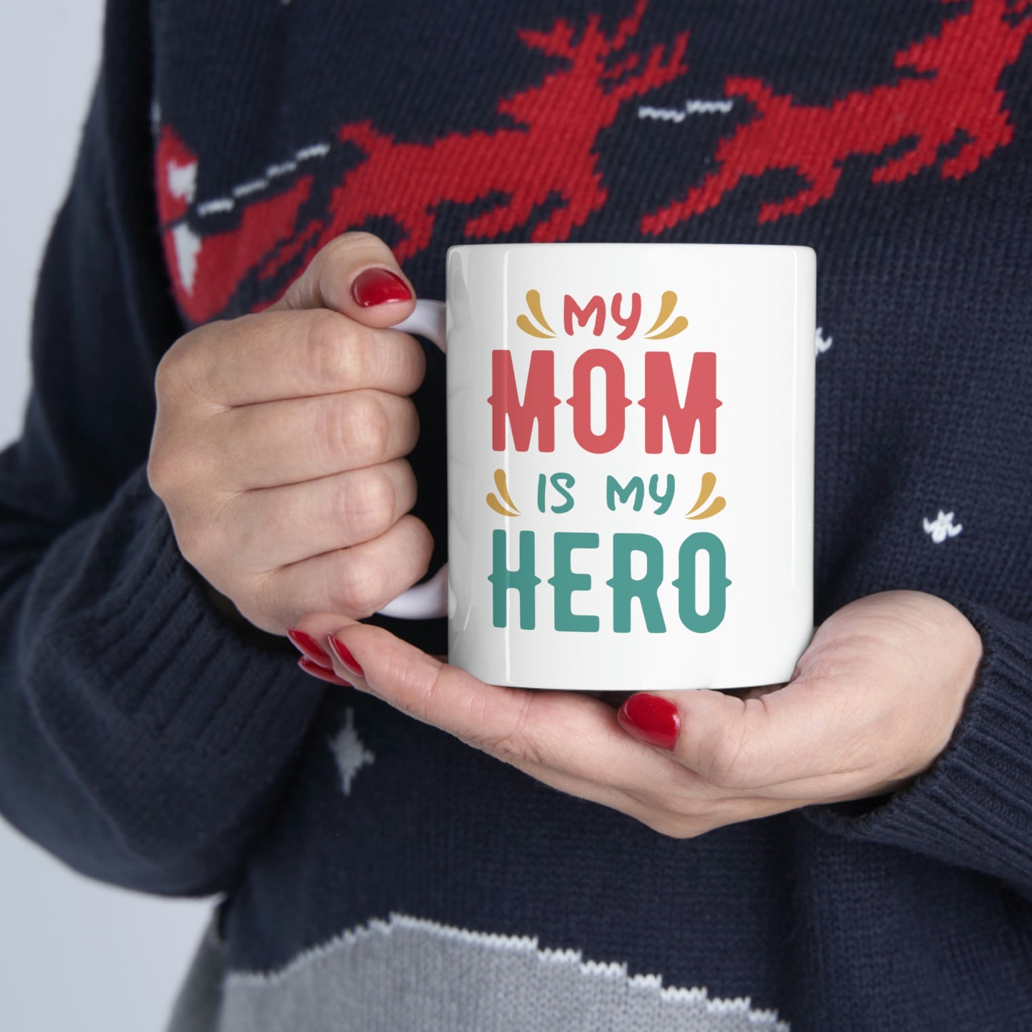 My Mom is My Hero Mug