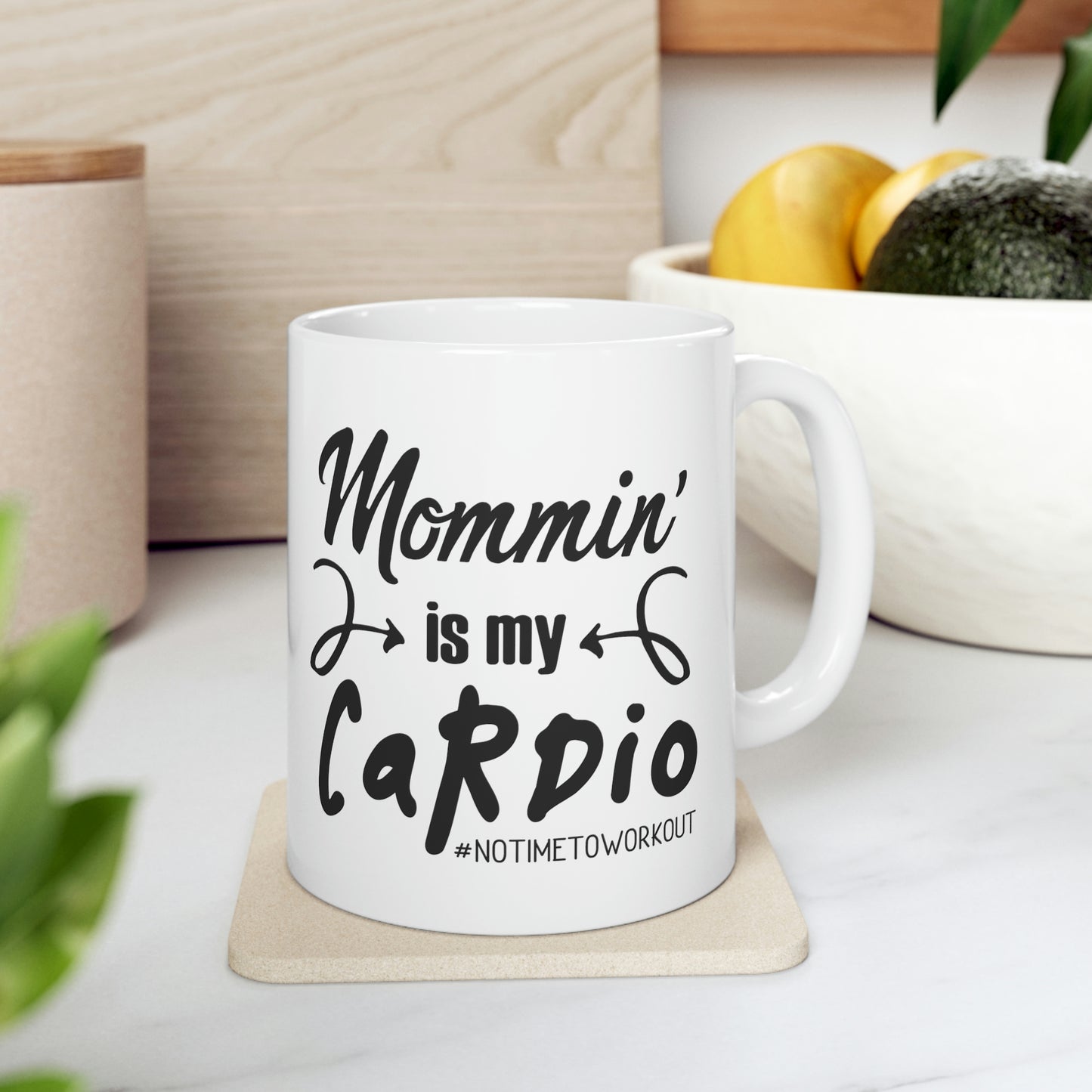 Mommin is My Cardio Mug