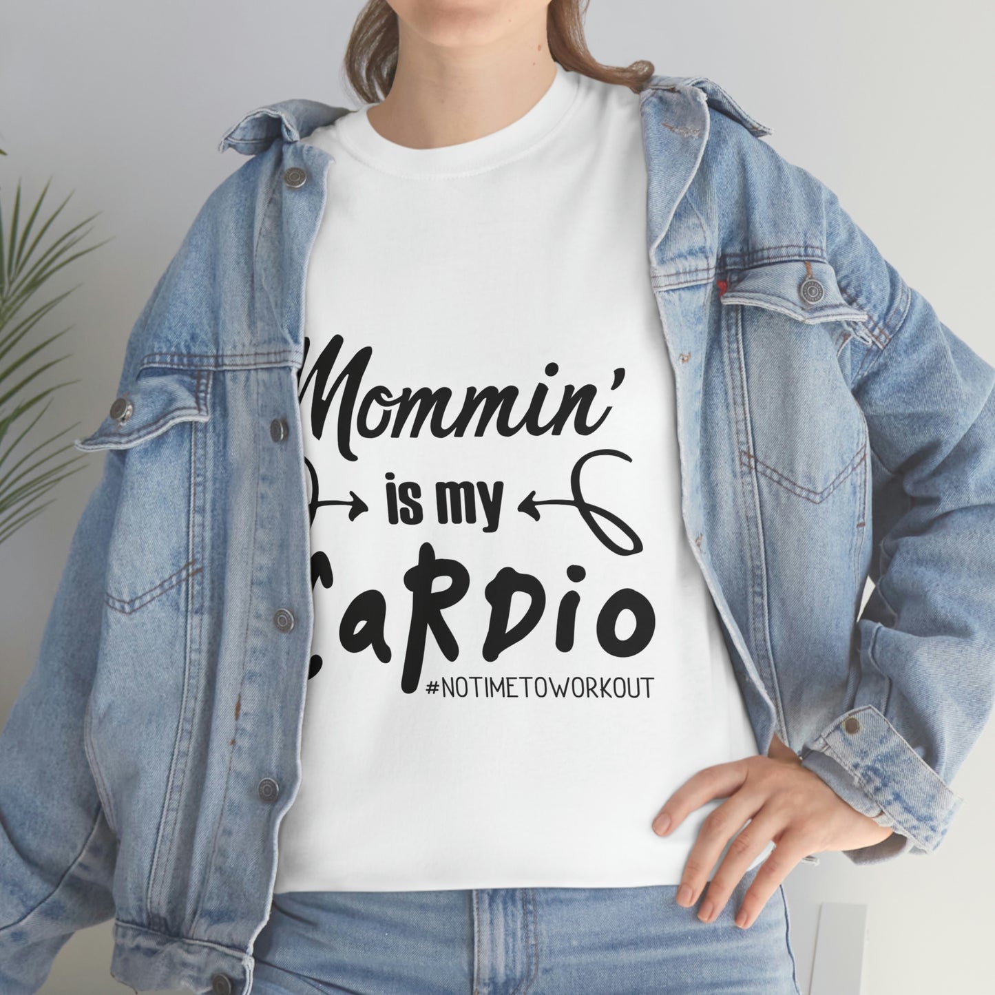 Mommin is My Cardio T-Shirt