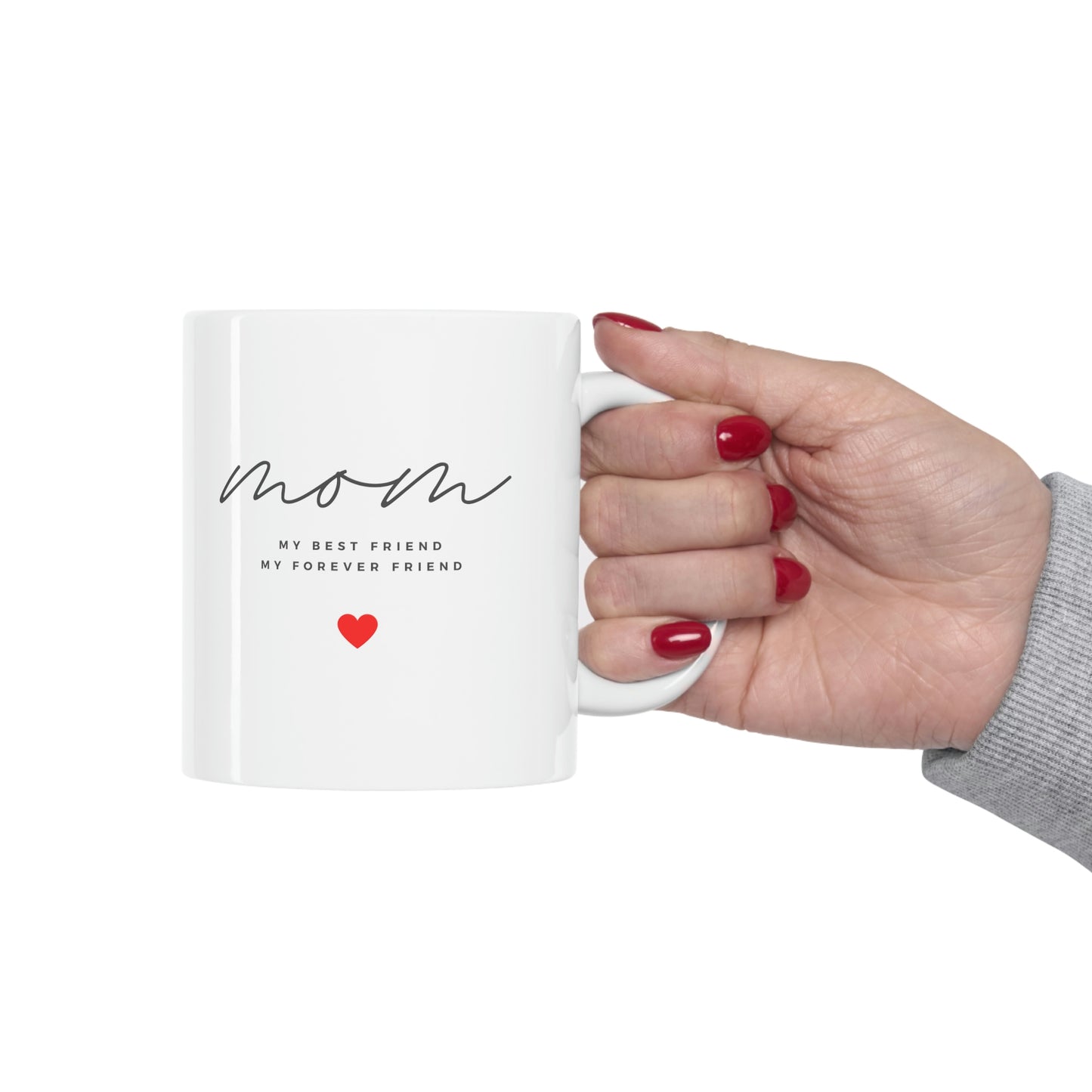 Mom, My Best Friend 11 Oz Mug