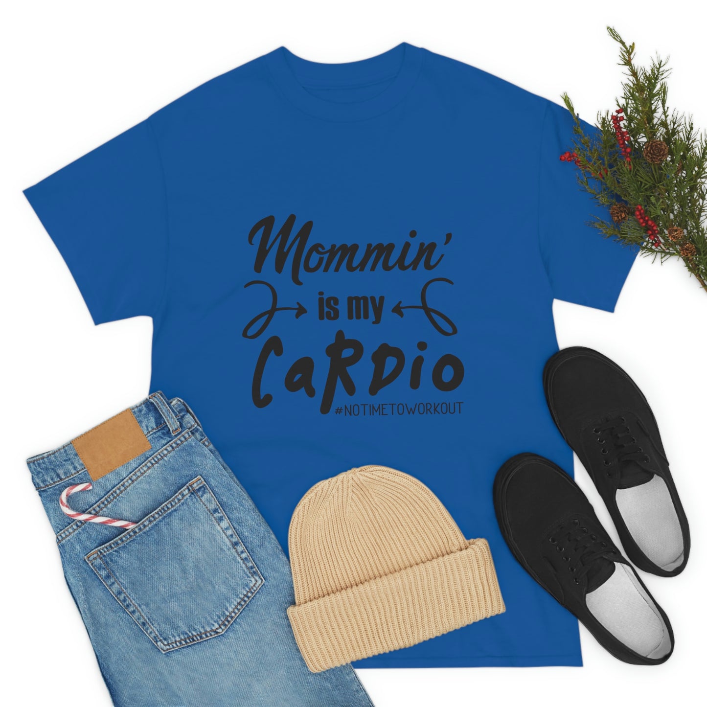 Mommin is My Cardio T-Shirt