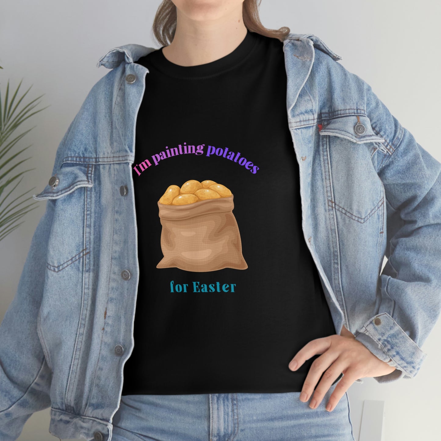 I'm Painting Potatoes for Easter T-Shirt