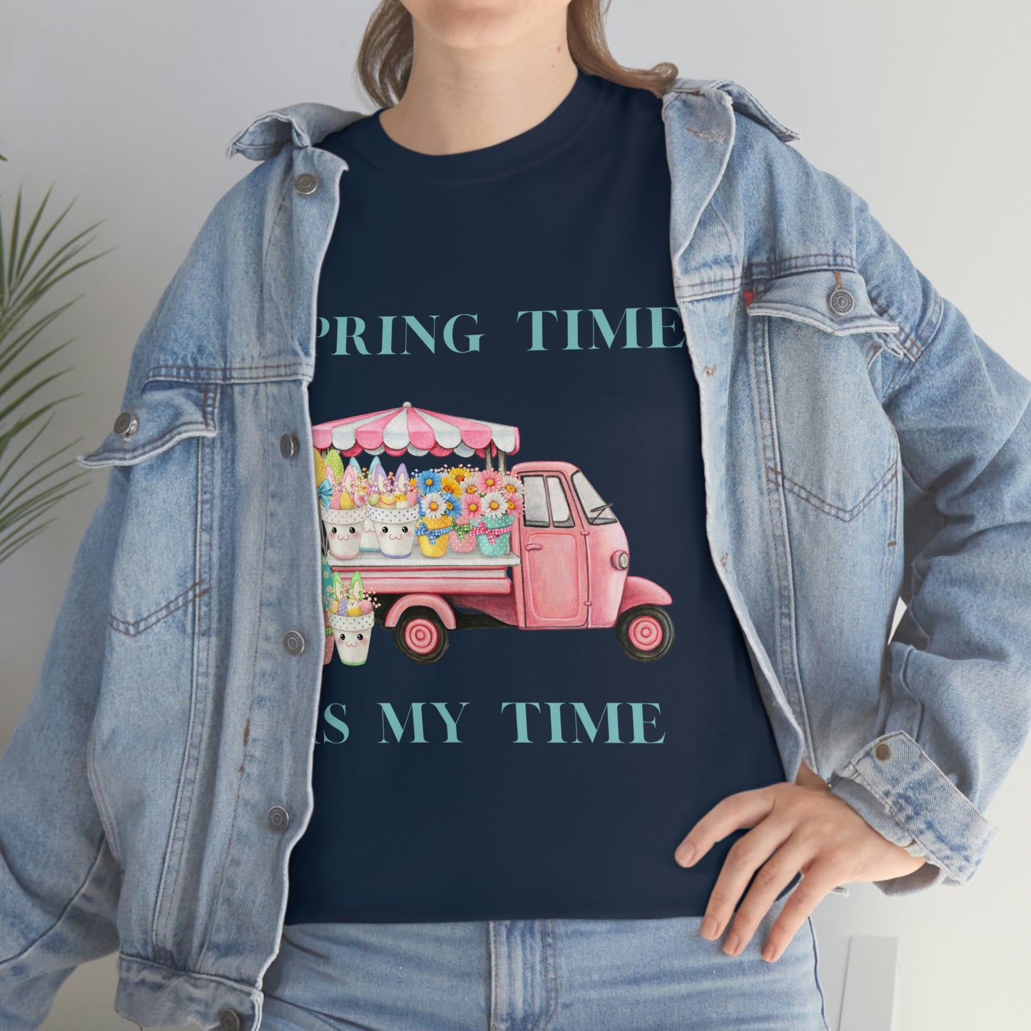 Spring Time is My Time T-Shirt