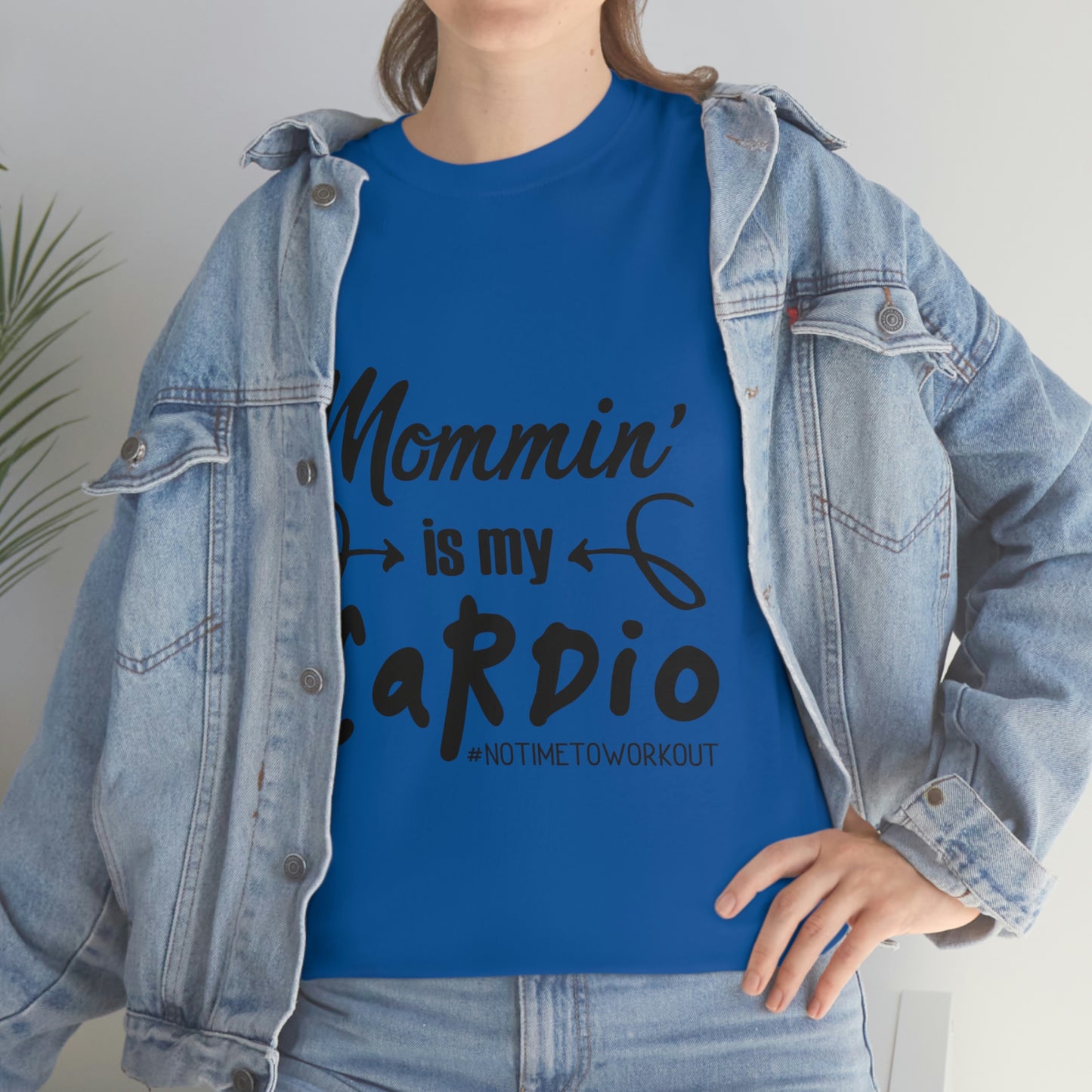 Mommin is My Cardio T-Shirt