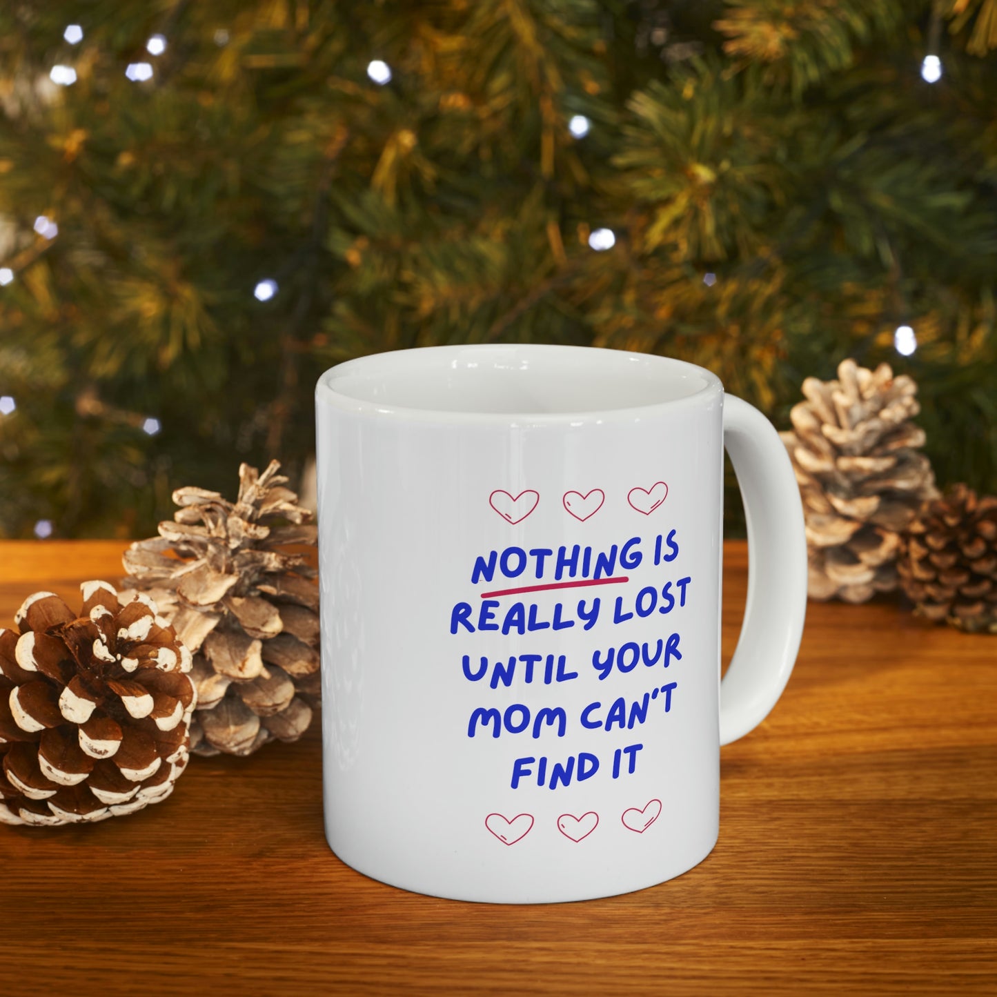 Nothing is Really Lost Mug